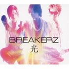 BREAKERZ / 光（初回限定盤B／CD＋DVD ※レコーディング風景収録）） [CD]