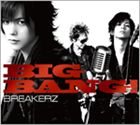 BREAKERZ / BIG BANG!（初回限定盤A／CD＋DVD ※ワンマンLIVEダイジェスト映像収録） [CD]