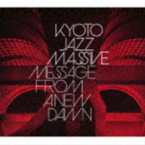 KYOTO JAZZ MASSIVE / MESSAGE FROM A NEW DAWN [CD]