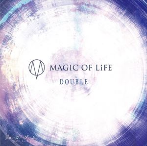 MAGIC OF LiFE / TVアニメ「ジョーカー・ゲーム」EDテーマ：：DOUBLE（初回限定盤／CD＋DVD） [CD]